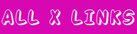 All X Links